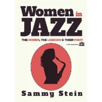 Women in Jazz: The Women, The Legends & Their Fight
