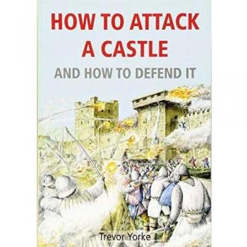 How to Attack A Castle: And How To Defend It