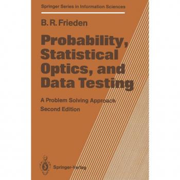 Probability, Statistical Optics, and Data Testing