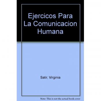 Ejercicos Para La Comunicacion Humana (Spanish Edition)