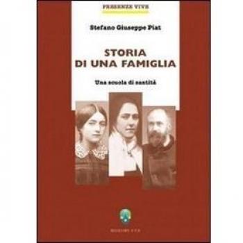 Storia di una famiglia. Una scuola di santità