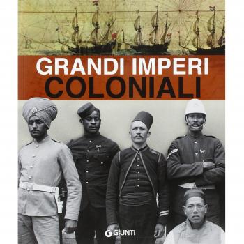 Flavio Fiorani Grandi Imperi Coloniali