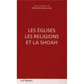 Les Eglises, Les Religions Et La Shoah