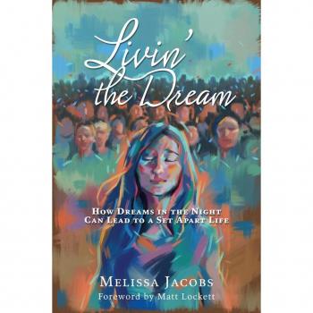 Livin' the Dream: How dreams in the night can lead to a set-apart life