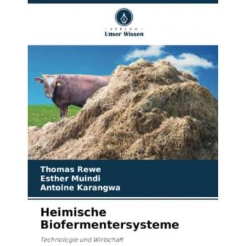 Rewe, Thomas: Heimische Biofermentersysteme