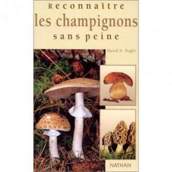 Reconnaître les champignons sans peine (Grands Guides B)