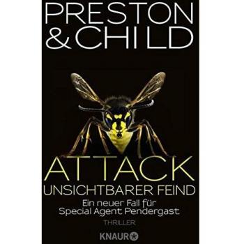 Douglas Preston Attack Unsichtbarer Feind: Ein Neuer Fall Für Special Agent Pendergast (Knaur Tb)