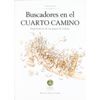 Cercatori nella Quarta Via. Esperienze di un gruppo di Quarta Via. Ediz. italiana e spagnola