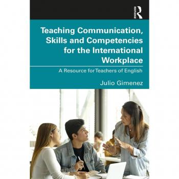 Teaching Communication Skills and Competencies for the International Workplace