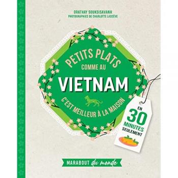 Petits plats comme au Vietnam: En 30 minutes seulement
