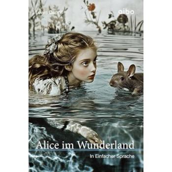 Alice im Wunderland in einfacher Sprache