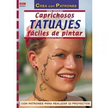 Serie tatuajes nº 1. Caprichosos tatuajes fáciles de pintar (Tapa blanda).