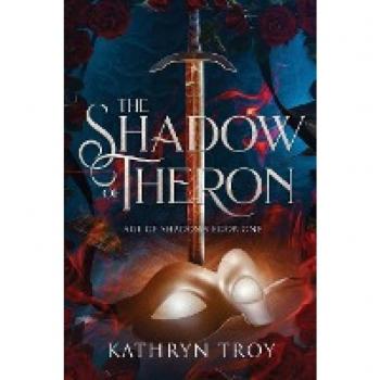 The Shadow of Theron (Age of Shadows, Band 1)