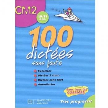 100 dictées sans faute CM2