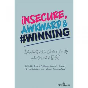 insecure, Awkward, and #Winning