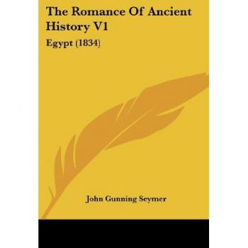 The Romance Of Ancient History V1: Egypt (1834)