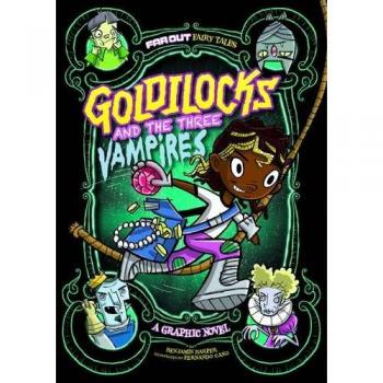 Goldilocks and the Three Vampires: A Graphic Novel