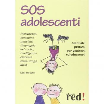 SOS adolescenti. Manuale pratico per genitori ed educatori