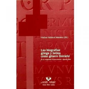 Las biografías griega y latina como género literario. De la antigüedad al renacimiento. Algunas calas