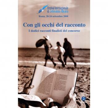 Con gli occhi del racconto. I dodici racconti finalisti del concorso