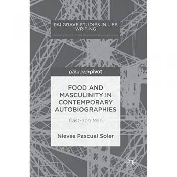 Food and Masculinity in Contemporary Autobiographies