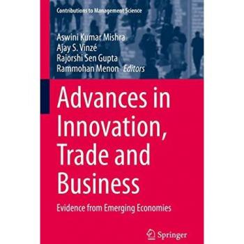 Advances in Innovation, Trade and Business: Evidence from Emerging Economies (Contributions to Management Science)