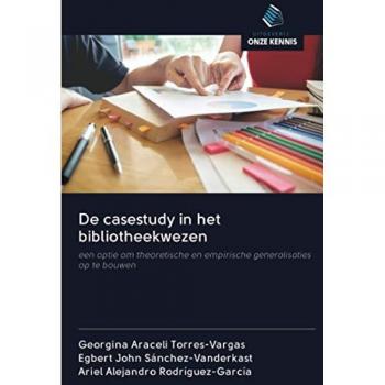 De casestudy in het bibliotheekwezen: een optie om theoretische en empirische generalisaties op te bouwen