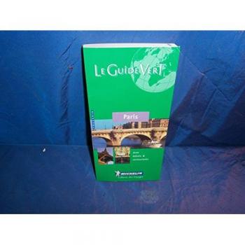 Michelin Paris. Französische Ausgabe . Avec hotels et restaurants (Michelin Green Guide Paris (French))