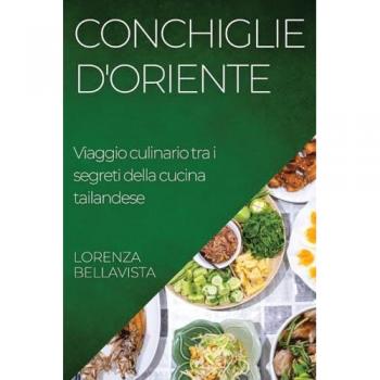 Conchiglie d'Oriente: Viaggio culinario tra i segreti della cucina tailandese