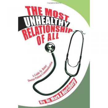 The Most Unhealthy Relationship Of All: A Guide To Better Doctor-Patient Communication