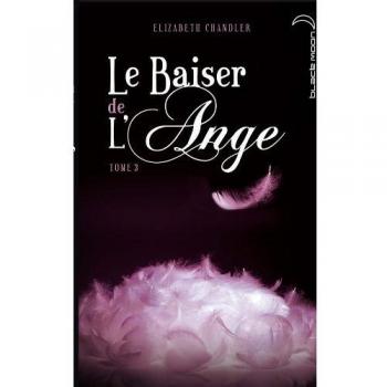 Le Baiser de l'Ange, Tome 3 :