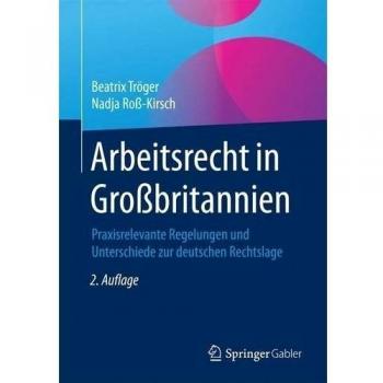 Arbeitsrecht in Großbritannien: Praxisrelevante Regelungen und Unterschiede zur deutschen Rechtslage