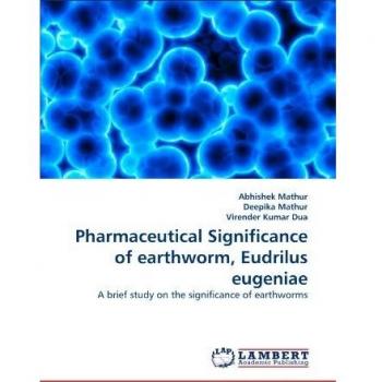 Pharmaceutical Significance of earthworm, Eudrilus eugeniae: A brief study on the significance of earthworms