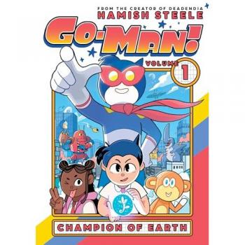 Hamish Steele Go-Man: Champion of Earth