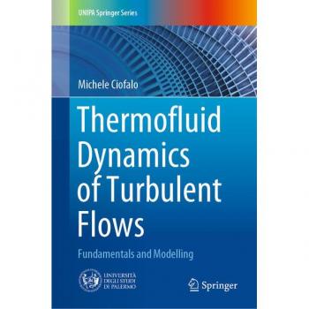 Ciofalo, Michele: Thermofluid Dynamics of Turbulent Flows