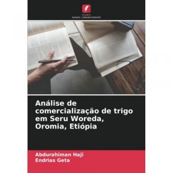 Haji, Abdurahiman: Análise de comercialização de trigo em Seru Woreda, Oromia, Etiópia