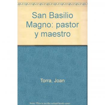 SAN BASILIO MAGNO, PASTOR Y MAESTRO