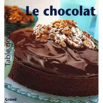 Le chocolat (Table Gourmande)