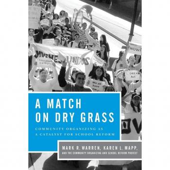 Match on Dry Grass: Community Organizing for School Reform