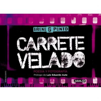 Carrete velado: Poesía y Fotografía