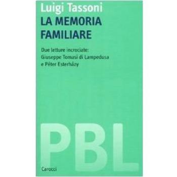 La memoria familiare. Due letture incrociate: Giuseppe Tomasi di Lampedusa e Péter Esterházy