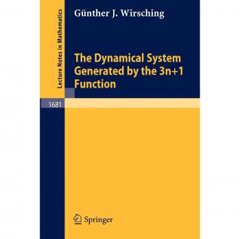 The Dynamical System Generated by the 3n+1 Function (Lecture Notes in Mathematics)