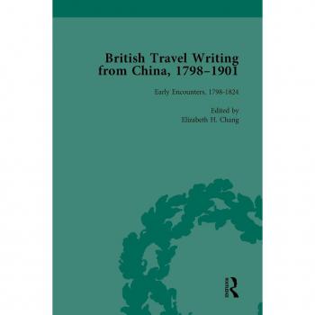 Vitalsource Technologies, Inc. British Travel Writing From China, 1798-1901, Volume 1