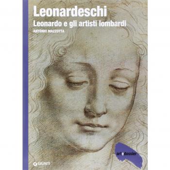 Leonardeschi. Leonardo e gli artisti lombardi. Ediz. illustrata