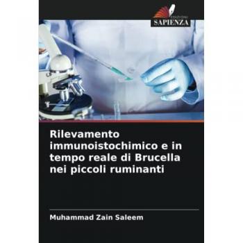 Saleem, Muhammad Zain: Rilevamento immunoistochimico e in tempo reale di Brucella nei piccoli ruminanti