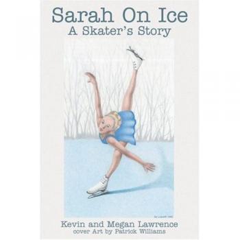 Sarah On Ice: A Skater's Story