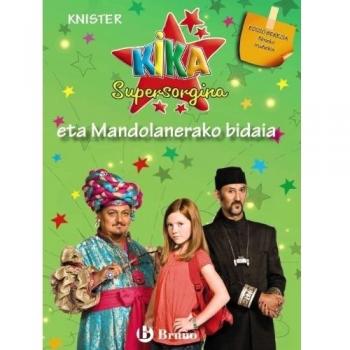 Kika Supersorgina eta Mandolanerako bidaia (edizio berezia filmeko irudiekin) (Tapa dura).