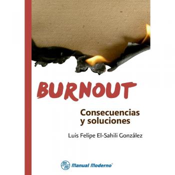 Burnout. Consecuencias y soluciones