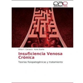 Insuficiencia Venosa Crónica: Teorías fisiopatogénicas y tratamiento