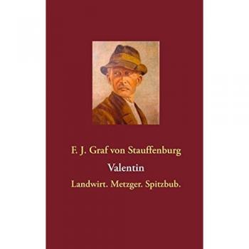 Valentin: Landwirt. Metzger. Spitzbub